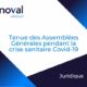 Modalités de tenue des assemblées générales pendant la crise sanitaire du Covid-19